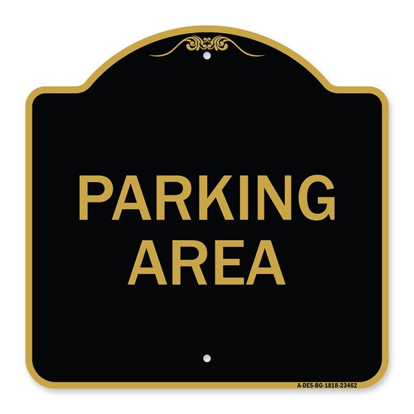 Designer Series Sign-Parking Area, Black & Gold Aluminum Sign, 18" x 18", BG-1818-23462